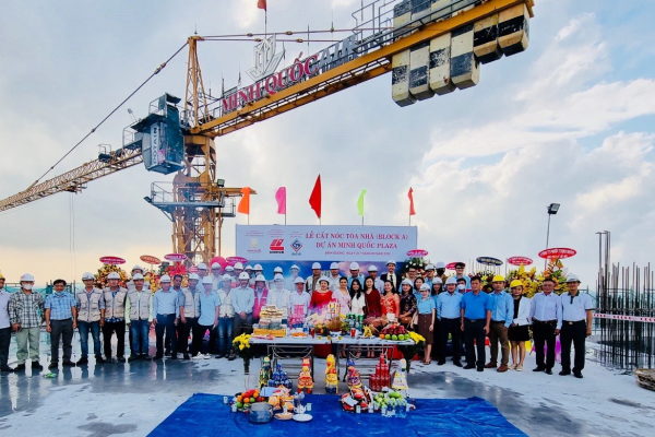 LỄ CẤT NÓC DỰ ÁN MINH QUỐC PLAZA